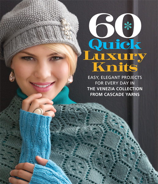 60 Quick Luxury Knits