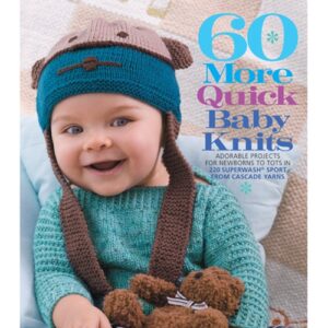60 More Quick Baby Knits in Cascade 220 Superwash Sport