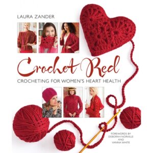 Crochet Red: Crocheting for Women’s Heart Health