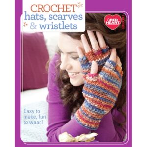 Crochet Hats, Scarves & Wristlets