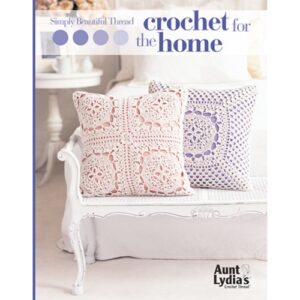 Simply Beautiful Thread Crochet for the Home