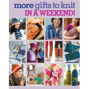 More Gifts to Knit in a Weekend