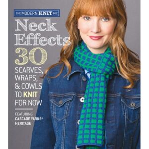 Neck Effects: 30 Scarves, Wraps, & Cowls to Knit for Now