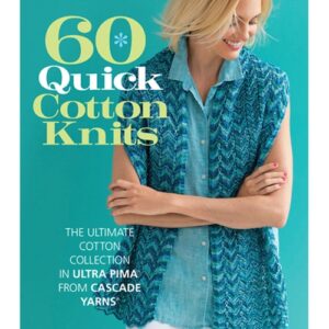 60 Quick Cotton Knits in Ultra Pima from Cascade Yarns