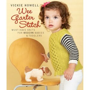 Wee Garter Stitch: Must-Have Knits for Modern Babies and Toddlers