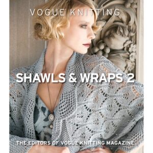 Vogue Knitting Shawls & Wraps 2