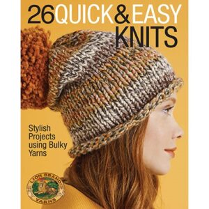 26 Quick & Easy Knits: Stylish Projects using Bulky Yarn