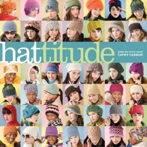 Hattitude: Knits for Every Mood
