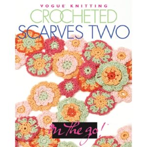 Vogue Knitting On the Go! Crocheted Scarves Two