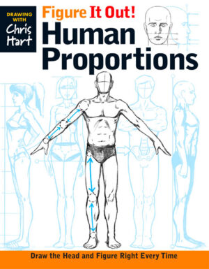 Figure It Out! Human Proportions: Draw the Head and Figure Right Every Time