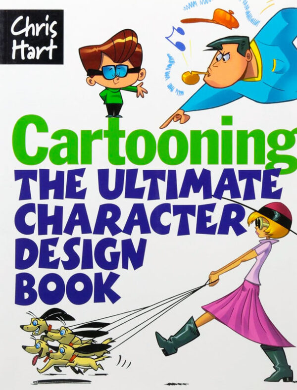 Cartooning: The Ultimate Character Design Book