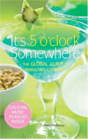 It's 5 O'Clock Somewhere