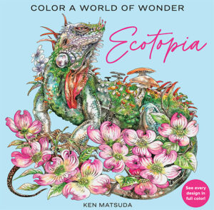 Ecotopia: Color a World of Wonder