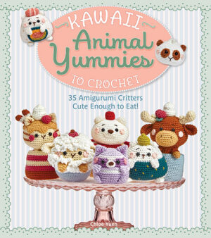 Kawaii Animal Yummies to Crochet